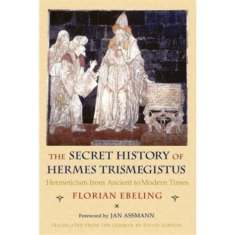 hermes herbstein|The Secret History of Hermes Trismegistus by Florian Ebeling .